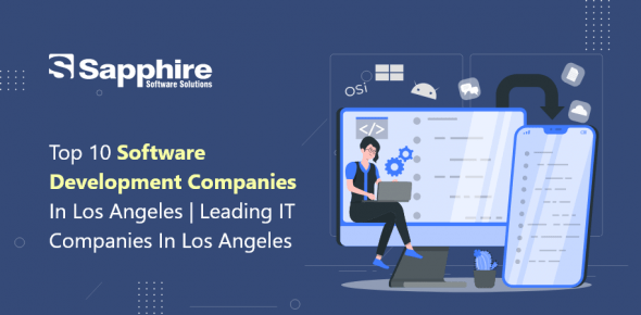 Top 10 Software Development Companies in Los Angeles, USA | Leading IT Companies in Los Angeles, USA 2023