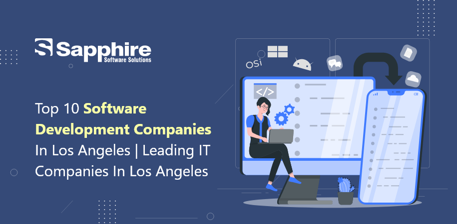 Top 10 Software Development Companies in Los Angeles | Leading IT Companies in Los Angeles 2022