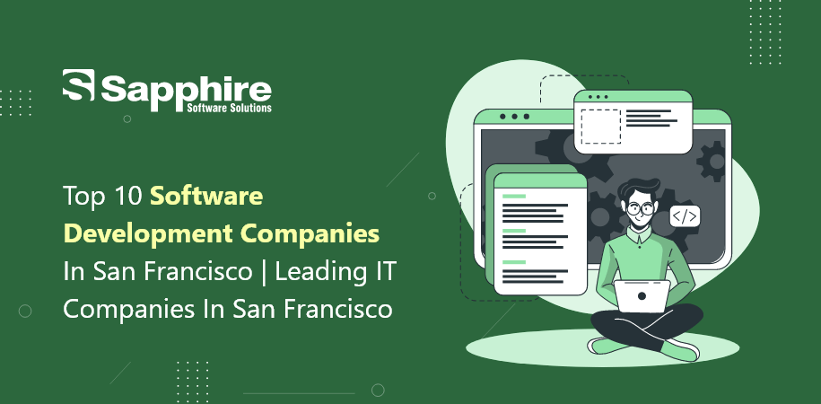 Top 10 Software Development Companies in San Francisco | Leading IT Companies in San Francisco 2022