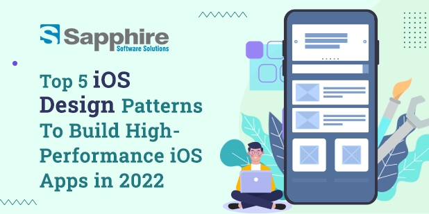 Top 5 iOS Design Patterns To Build High-Performance iOS Apps