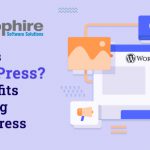 What is WordPress? 5 Benefits of using WordPress