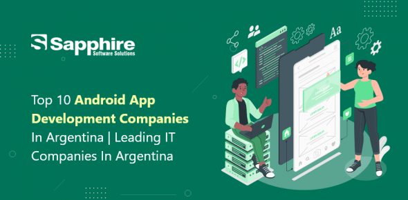 Top 10 Android App Development Companies in Argentina | Hire Android App Developers Argentina 2022