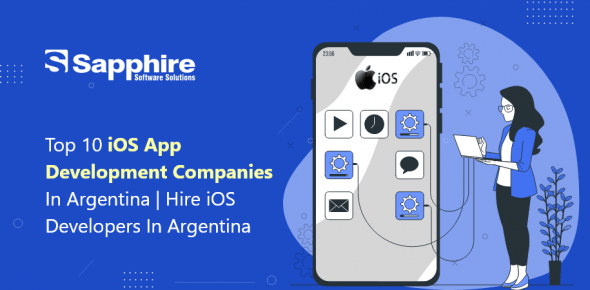 Top 10 iOS App Development Companies in Argentina | Hire iOS App Developers Argentina 2023