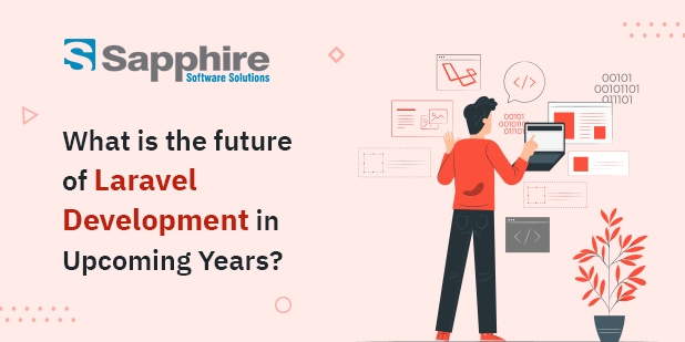 What is the future of Laravel Development in Upcoming Years?