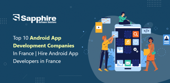 Top 10 Android App Development Companies in France | Hire Android App Developers in France 2023