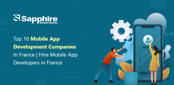 Top 10 Mobile App Development Companies in France | Hire Mobile App Developers in France 2022