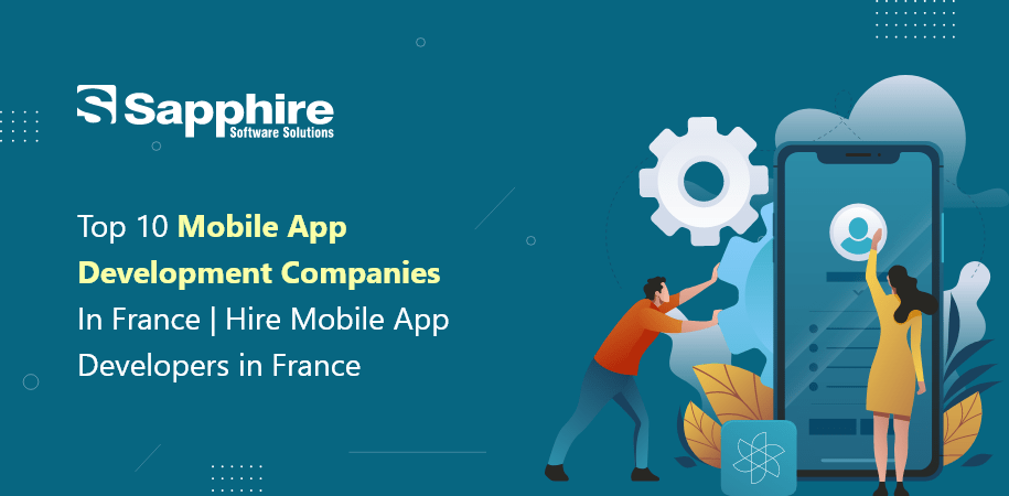 Top Mobile App Development Companies in France | Hire Mobile App Developers