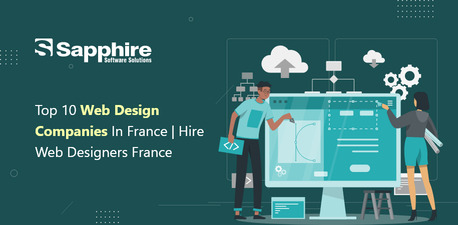 Top 10 Web Design Companies in France | Hire Web Designers France 2023