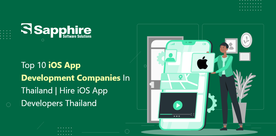 Top 10 iOS App Development Companies in Thailand | Hire iOS App Developers Thailand 2023
