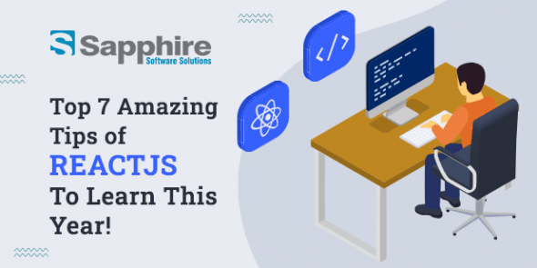 Top 7 Amazing Tips of ReactJS to Learn This Year!