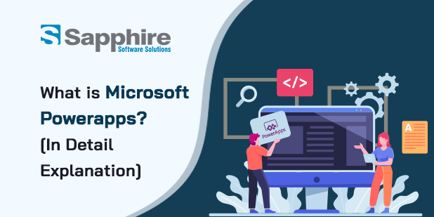 What is Microsoft PowerApps? [In Detail Explanation]