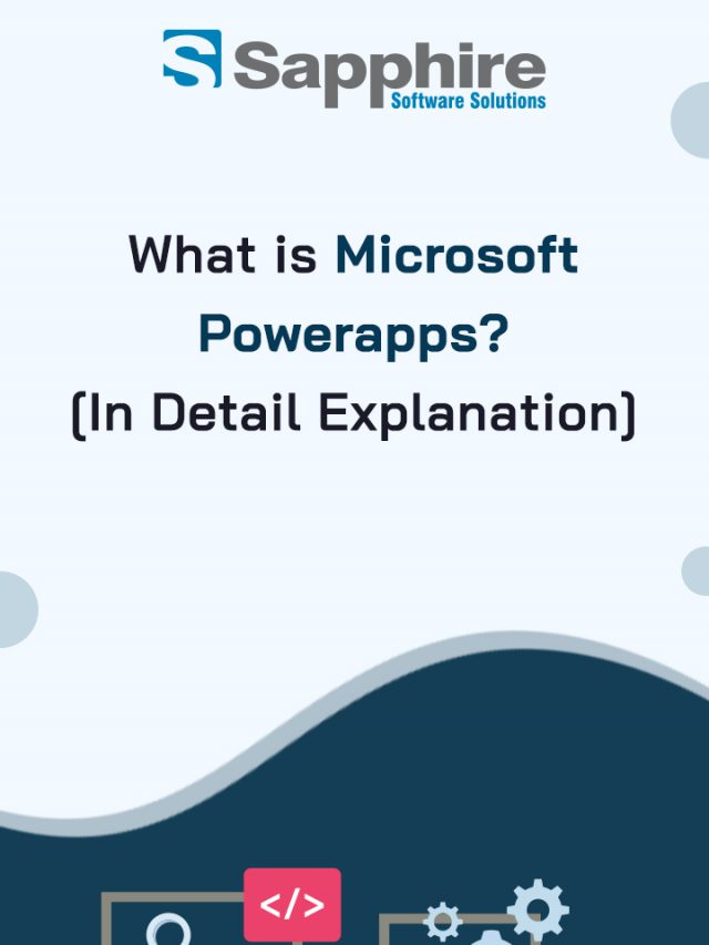 What is Microsoft PowerApps? [In Detail Explanation]
