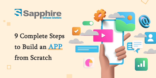 9 Complete Steps to Build an App from Scratch