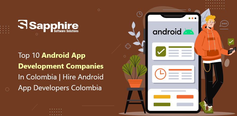 Android App Development Companies in Colombia