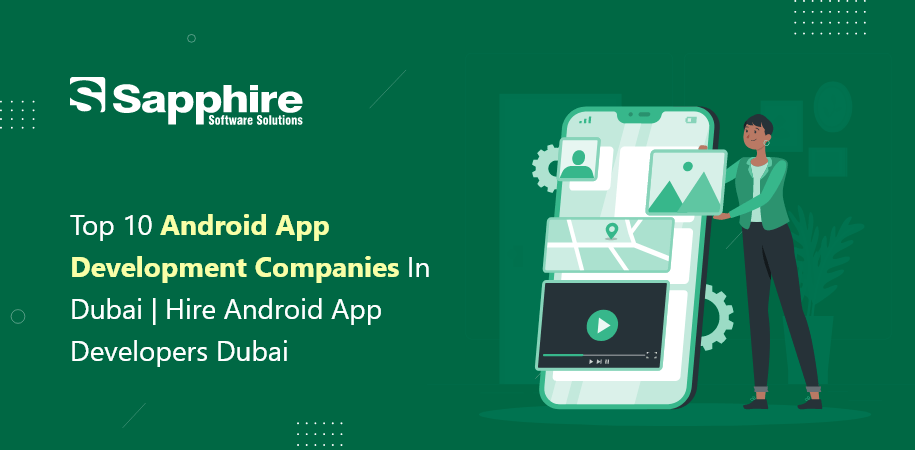 Top Android App Development Companies in Dubai | Hire Android App Developer