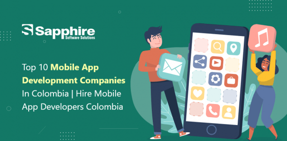 Top 10 Mobile App Development Companies in Colombia | Hire Mobile App Developers Colombia 2023