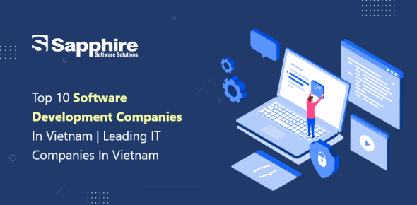 Top 10 Software Development Companies in Vietnam | Leading IT Companies in Vietnam 2023