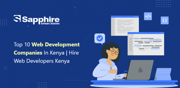 Top 10 Web Development Companies in Kenya | Hire Web Developers Kenya 2023