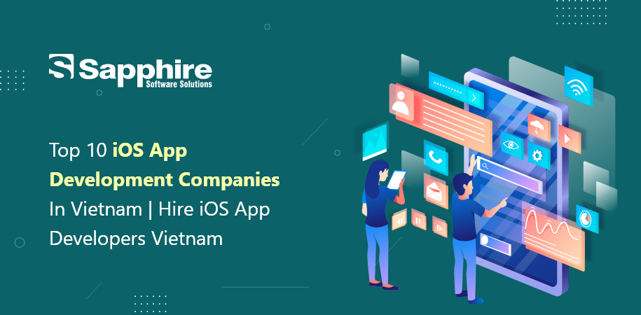 Top 10 iOS App Development Companies in Vietnam | Hire iOS App Developers Vietnam 2023