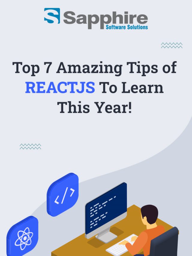 Top 7 Amazing Tips of ReactJS to Learn This Year!