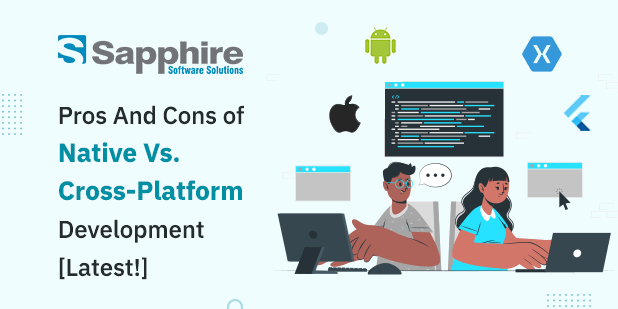 Pros And Cons of Native Vs. Cross-Platform Development