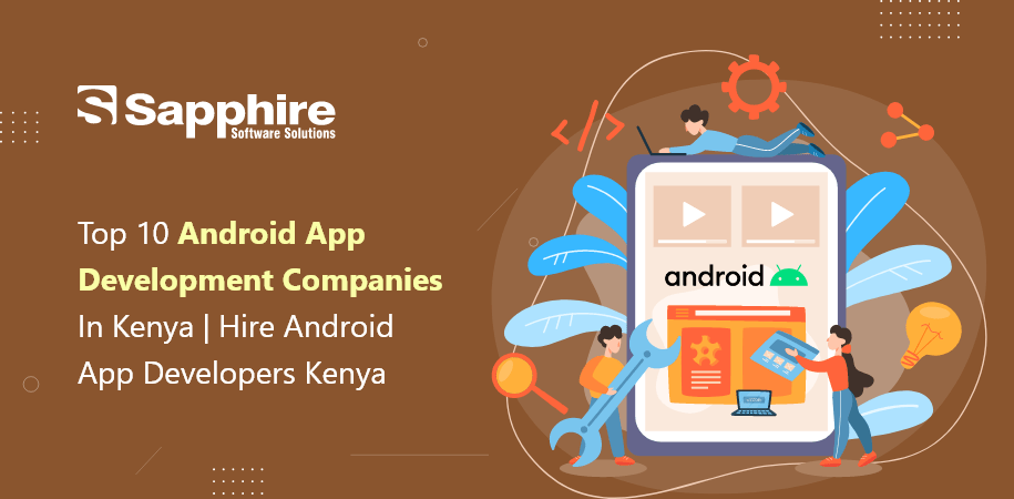 Android App Development Companies in Kenya