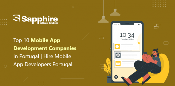 Top 10 Mobile App Development Companies in Portugal | Hire Mobile App Developers Portugal 2023