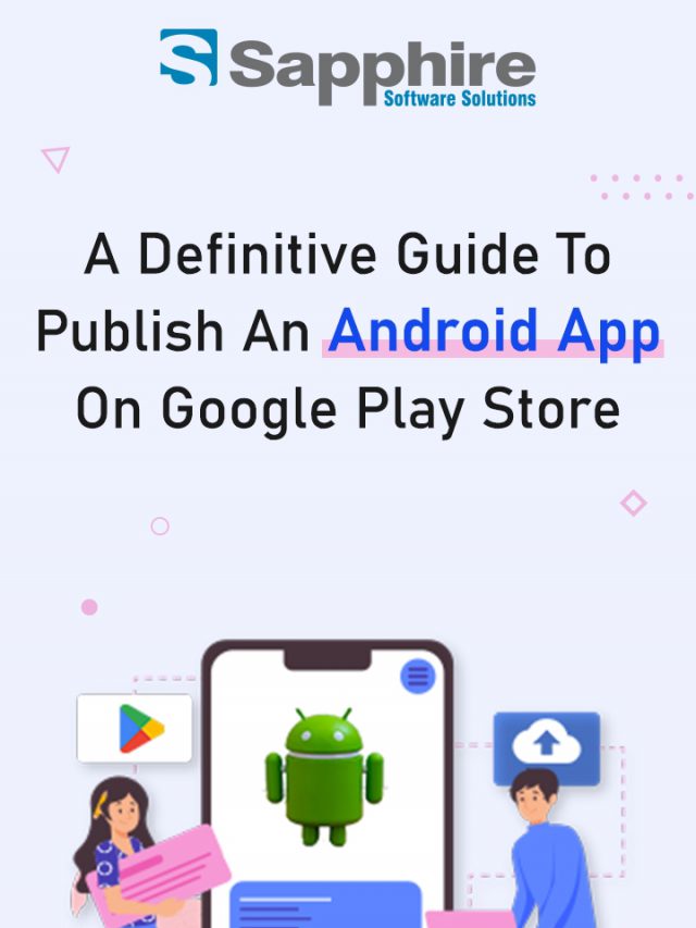 A Definitive Guide To Publish An Android App On Google Play Store
