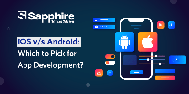 iOS vs Android Which to Pick for App Development