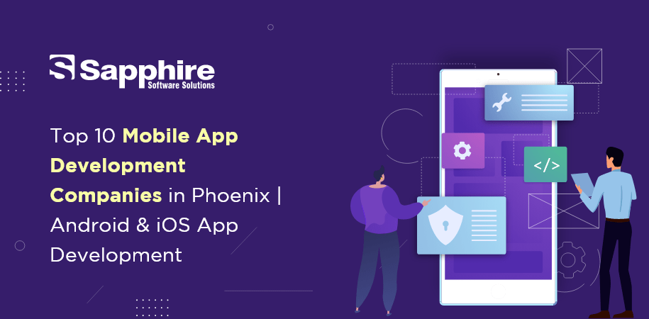 Top Mobile App Development Companies in Phoenix | Android & iOS App Development