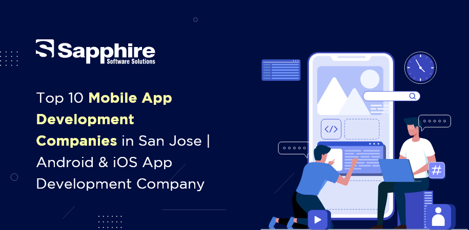 Top Mobile App Development Companies in San Jose, USA | Android & iOS App