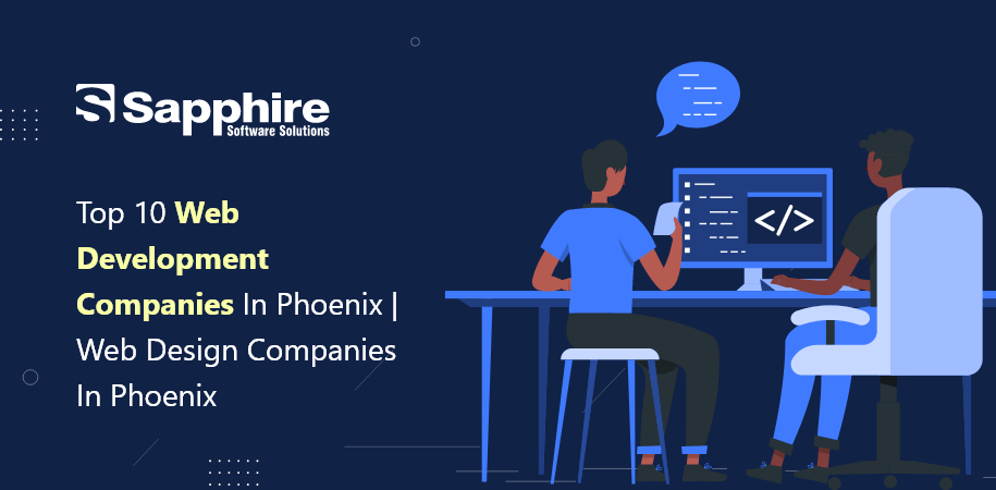 Top Web Development Companies in Phoenix | Web Design Companies