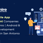 Top 10 Mobile App Development Companies in San Antonio | Android & iOS App Development Companies in San Antonio
