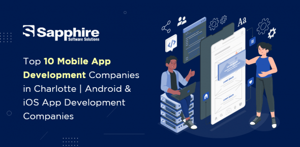 Top 10 Mobile App Development Companies in Charlotte | Android & iOS App Development Companies