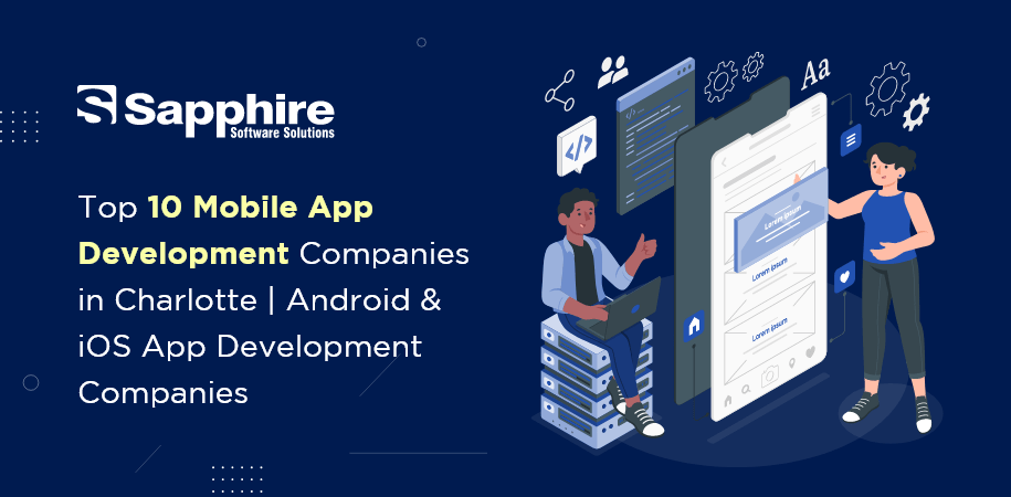 Top Mobile App Development Companies in Charlotte, North Carolina | Android & iOS App North Carolina