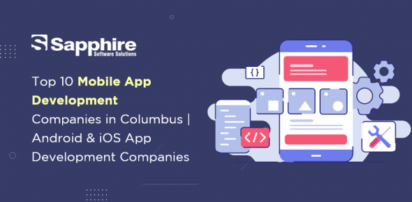 Top 10 Mobile App Development Companies in Columbus | Android & iOS App Development Companies