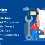 Top 10 Mobile App Development Companies in Fort Worth, Texas | Android & iOS App Development Companies in Fort Worth