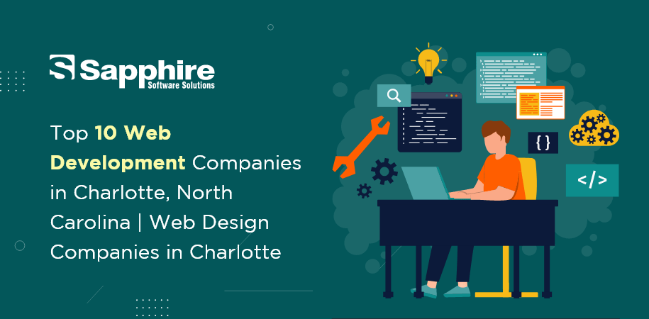 Top 10 Web Development Companies in Charlotte, North Carolina | Web Design Companies in Charlotte