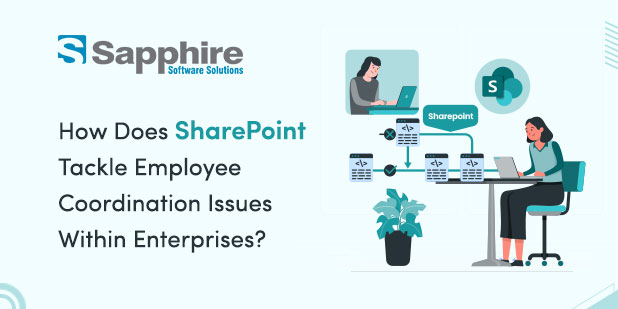 How Does SharePoint Tackle Employee Coordination Issues Within Enterprises?