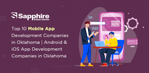 Top 10 Mobile App Development Companies in Oklahoma | Android & iOS App Development Companies in Oklahoma