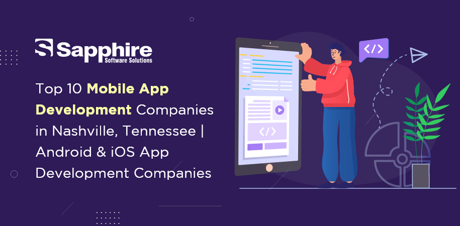 Top 10 Mobile App Development Companies in Nashville, Tennessee | Android & iOS App Development Companies