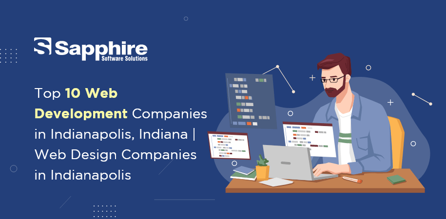 Top Web Development Companies in Indianapolis, Indiana | Web Design Companies
