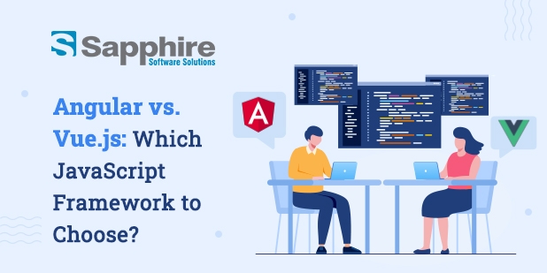 Angular vs. Vue.js: Which JavaScript Framework to Choose?