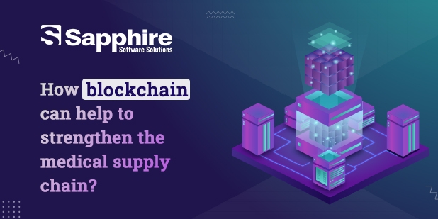 How can blockchain help to strengthen the medical supply chain?