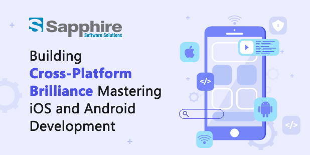 Building Cross-Platform Brilliance Mastering iOS and Android Development