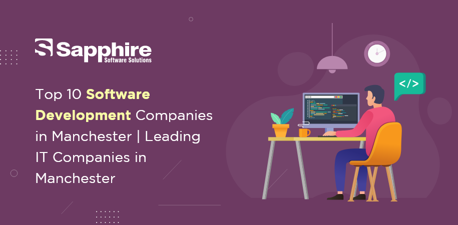 Top 10 Software Development Companies in Manchester | Leading IT Companies in Manchester