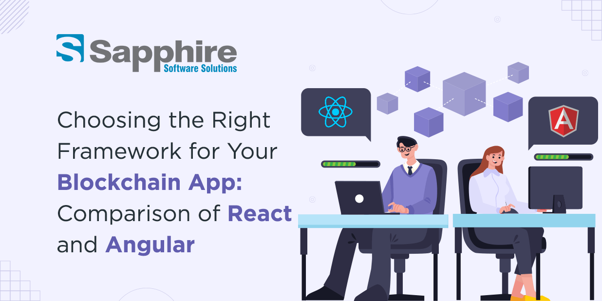 Choosing the Right Framework for Your Blockchain App: Comparison of React and Angular
