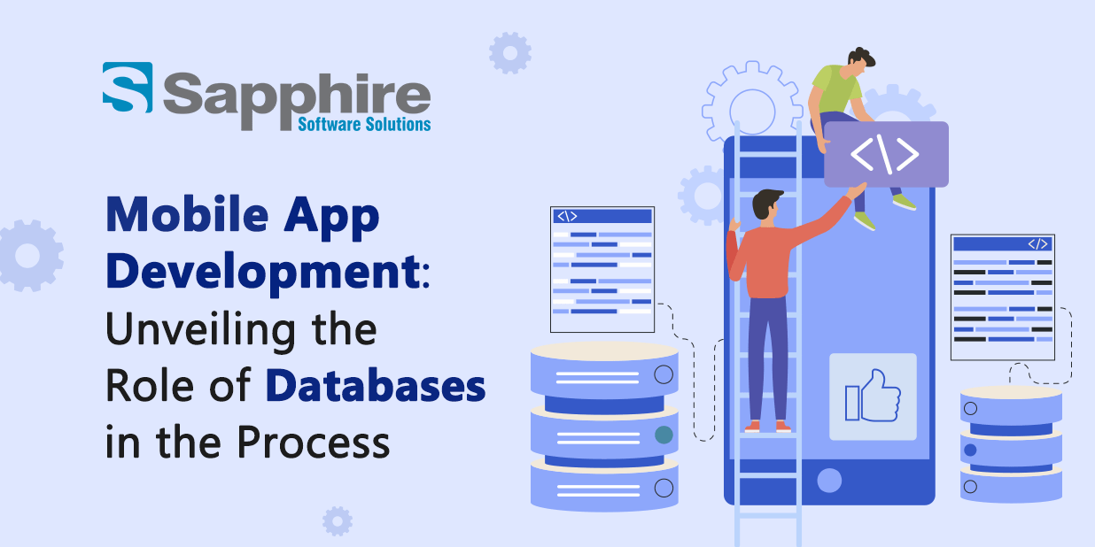 Mobile App Development: Unveiling the Role of Databases in the Process