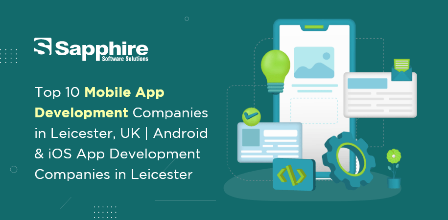 Top 10 Mobile App Development Companies in Leicester, UK | Android & iOS App Development Companies in Leicester
