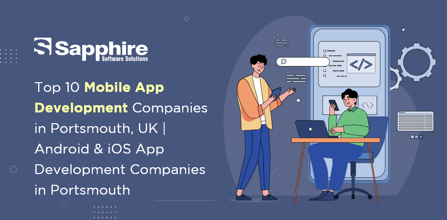 Top 10 Mobile App Development Companies in Portsmouth, UK | Android & iOS App Development Companies in Portsmouth